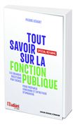 Tout savoir sur la fonction publique - Spécial réforme