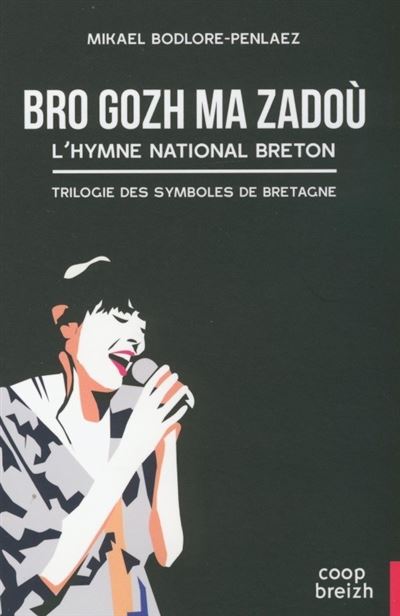 Bro gozh ma zadou (L'hymne national breton)
