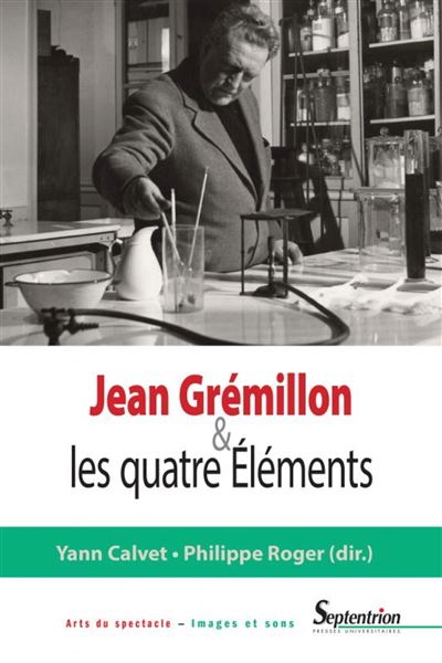 Jean Grémillon et les quatre Éléments - Yves Calvet - broché