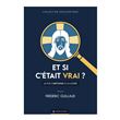 Et si c'était vrai ?