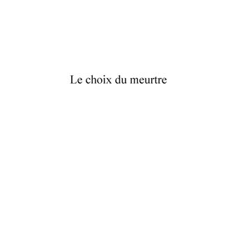 Le choix du meurtre