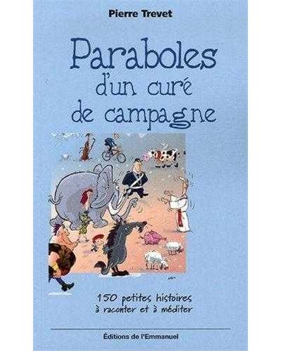 Paraboles d'un curé de campagne - Pierre Trevet - broché