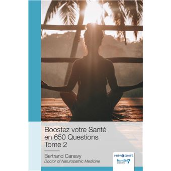 Boostez votre Santé en 650 Questions - Tome 2