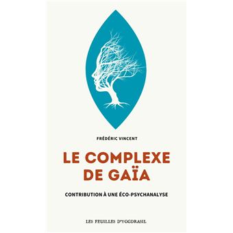 Le complexe de gaia contribution a une ecopsychanalyse