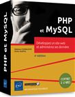 PHP et MySQL - Coffret de 2 livres : Développez un site web et administrez ses données (4e édition)