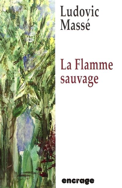La flamme sauvage