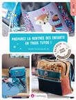 Préparez la rentrée des enfants en trois tutos !