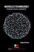 Nouvelles technologies : risques pour l'humanité