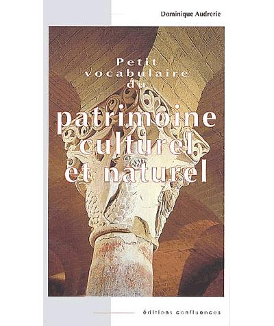 Petit vocabulaire du patrimoine culturel et naturel
