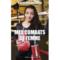 Mes Combats De Femme Broche Sarah Ourahmoune Gaelle Bantegnie Achat Livre Ou Ebook Fnac