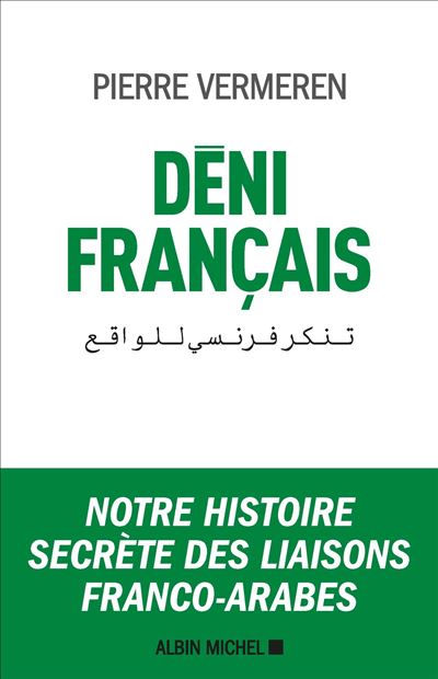 Deni franþais notre histoire secrete des liaisons franco-ara