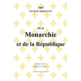 De la Monarchie et de la République