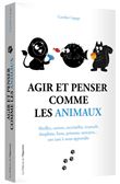 Agir et penser comme les animaux