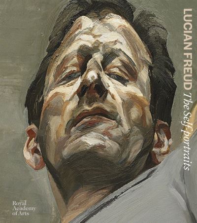 Lucian Freud The Self-Portraits