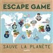 Escape game : sauve la planète