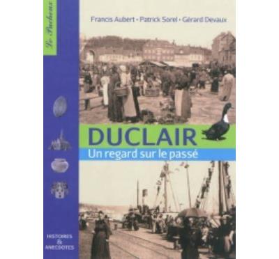 Duclair, un regard sur le passé
