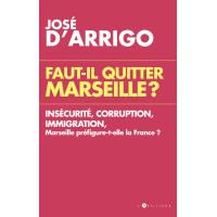 Faut-il quitter Marseille ?