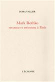 Mark Rothko reconnu et méconnu à Paris  suivi de Sur la peinture de M. Rothko par Robert Goldwater
