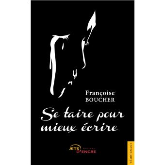 Se taire pour mieux écrire