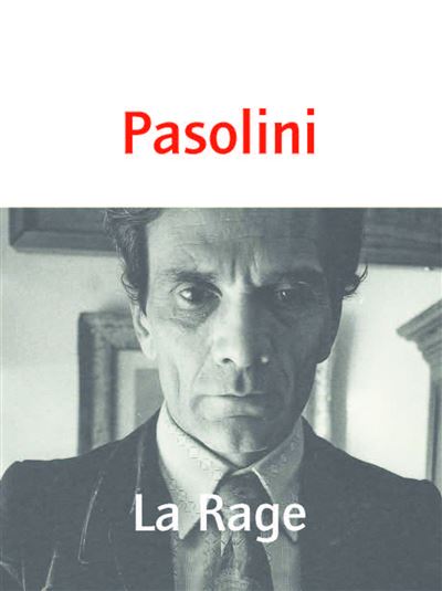 La Rage - Pier Paolo Pasolini - broché