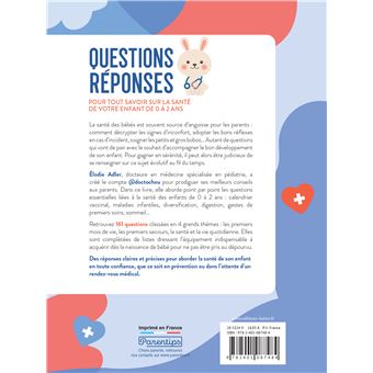 161 questions et leurs réponses pour tout savoir sur la santé de votre enfant de 0 à 2 ans