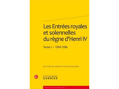 Les entrées royales et solennelles du règne d'Henri IV
