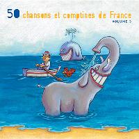 50 chansons et comptines de France - Volume 3