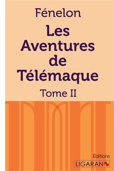 Fénélon. Les aventures de Télémaque