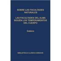 Sobre las facultades naturales. Las facultades del alma siguen los temperamentos del cuerpo.