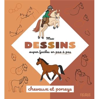 Mes dessins super faciles - Chevaux et poneys