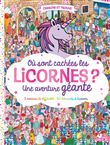 Où sont cachées les licornes ? Une aventure géante