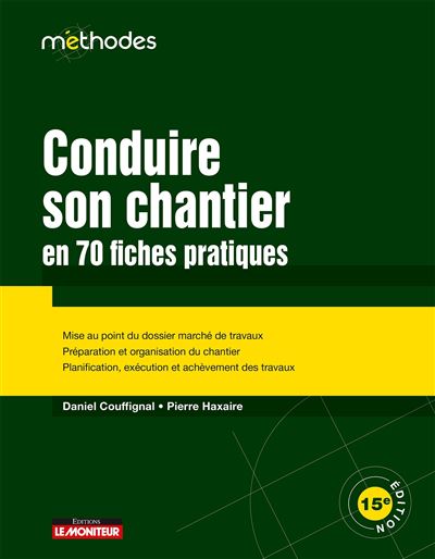 Conduire son chantier en 70 fiches pratiques - Daniel Couffignal - broché