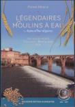 Légendaires moulins à eau