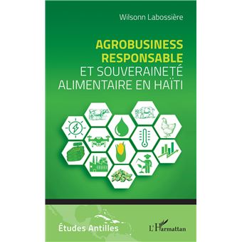 Agrobusiness responsable et souveraineté alimentaire en Haïti