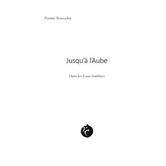 Jusqu'à l'Aube - 2