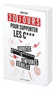 30 jours pour supporter les c***