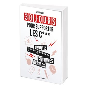 30 jours pour supporter les c***