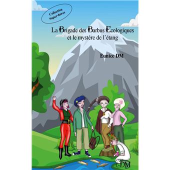 La brigade des barbus écologiques et le mystère de l'étang