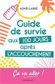 Guide de survie aux 100 jours après l'accouchement