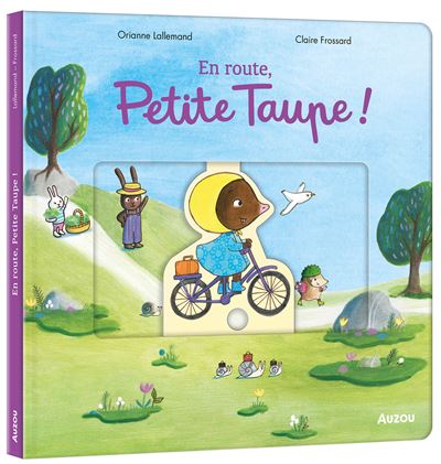 En route, petite taupe ! - Orianne Lallemand - broché