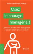 Osez le courage managérial !