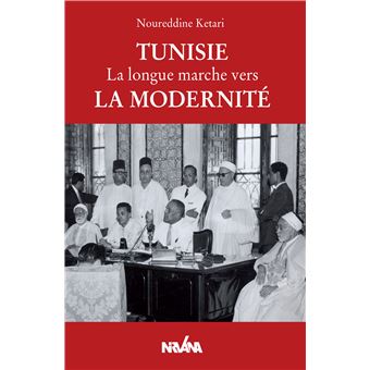 Tunisie, La longue marche vers la modernité