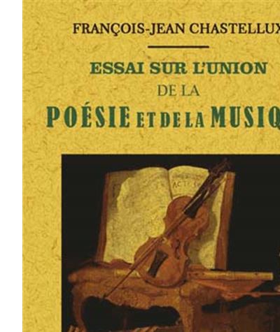 Essai sur l'union de la poésie et de la musique