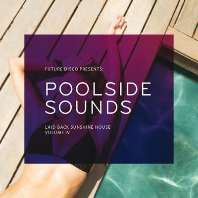 Poolside sounds Volume IV