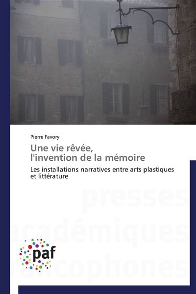 Une vie rêvée,   l'invention de la mémoire
