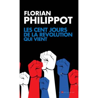 Les cent jours de la révolution qui vient