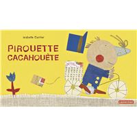 Pirouette, cacahouète