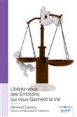 Libérez-vous des Émotions qui vous Gachent la Vie