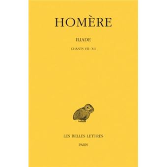 Iliade. Tome II : Chants VII-XII - 1