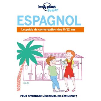 Le Guide de conversation des 8/12 ans Espagnol 1ed